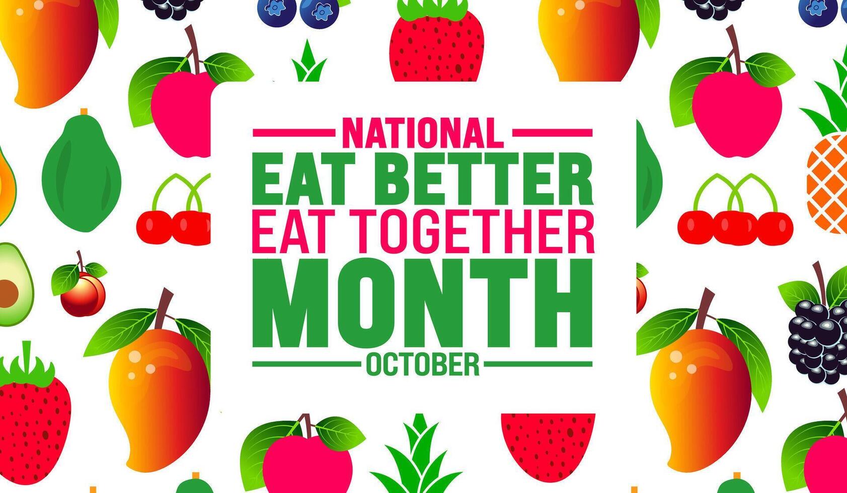 Eat Better Eat Together Month background or banner design template is observed every year in October. Holiday concept. Template for card, poster, placard, template. eps 10 vector