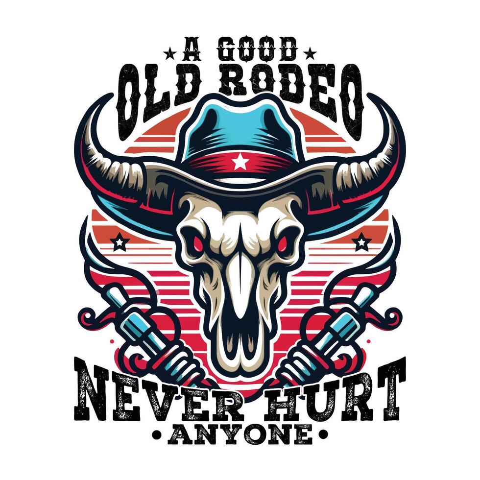 A good old rodeo never hurt anyone illustration vector