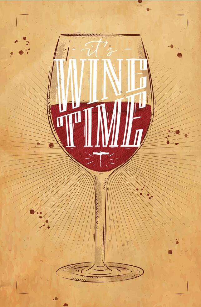 Poster wine glass lettering its wine time drawing in vintage style on kraft background vector