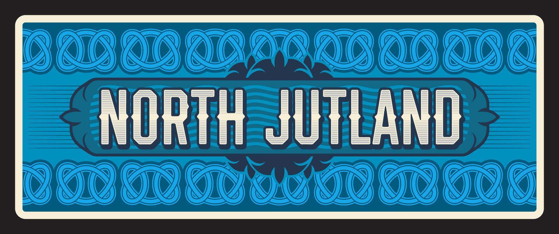North Jutland Danish territory, tin sign vector