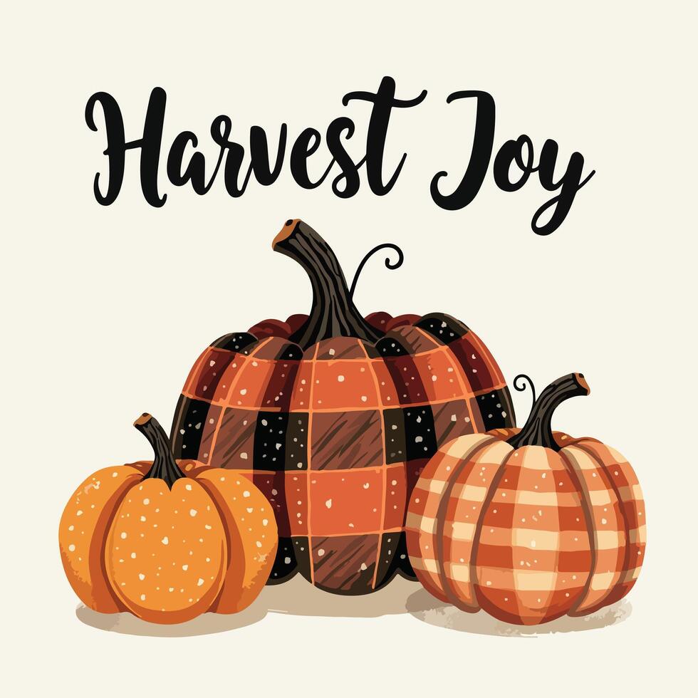 Celebrate Thanksgiving with Harvest Joy and Patterned Pumpkins Festive Autumn Design for Fall Decorated vector