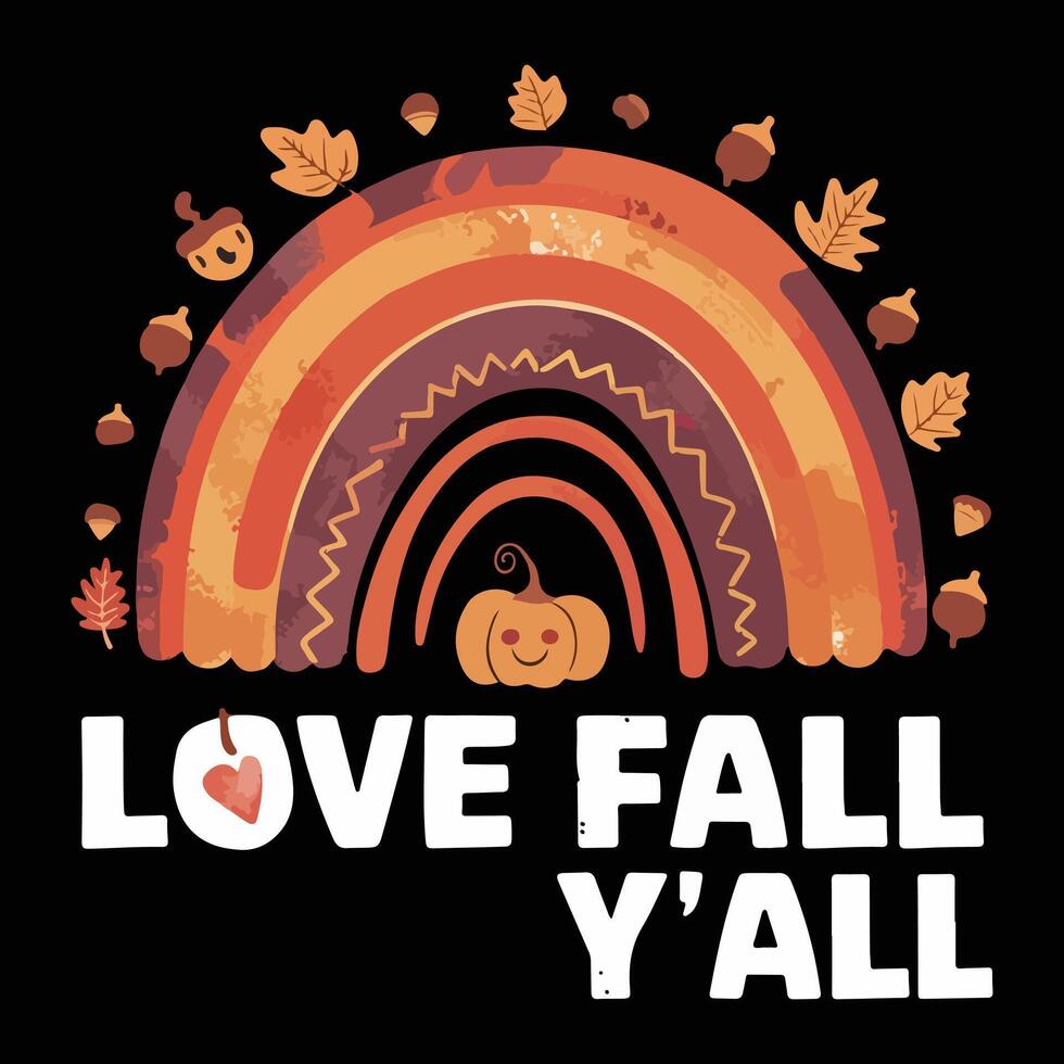 Celebrate fall with our 'Love Fall Y'all' design, featuring a vibrant autumn rainbow and pumpkins vector