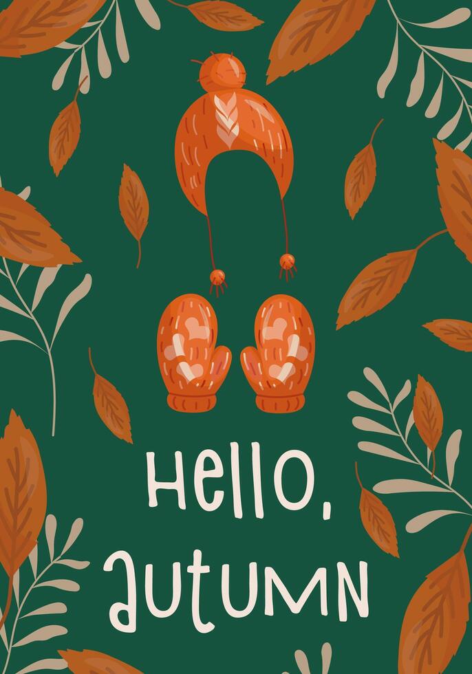 Hello autumn illustration on green background. Festive autumn banner, Card, invitation. Orange hat, mittens and autumn orange leaves on a green background. vector