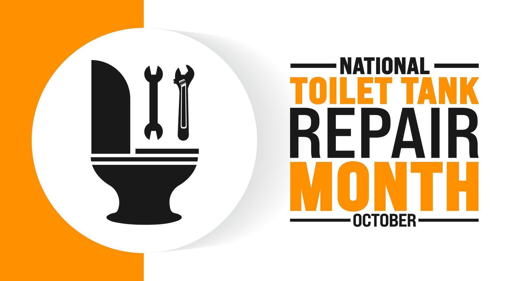 National toilet tank repair month background or banner design template is observed every year in October. Holiday concept. Template for card, poster, placard, template. eps 10 vector