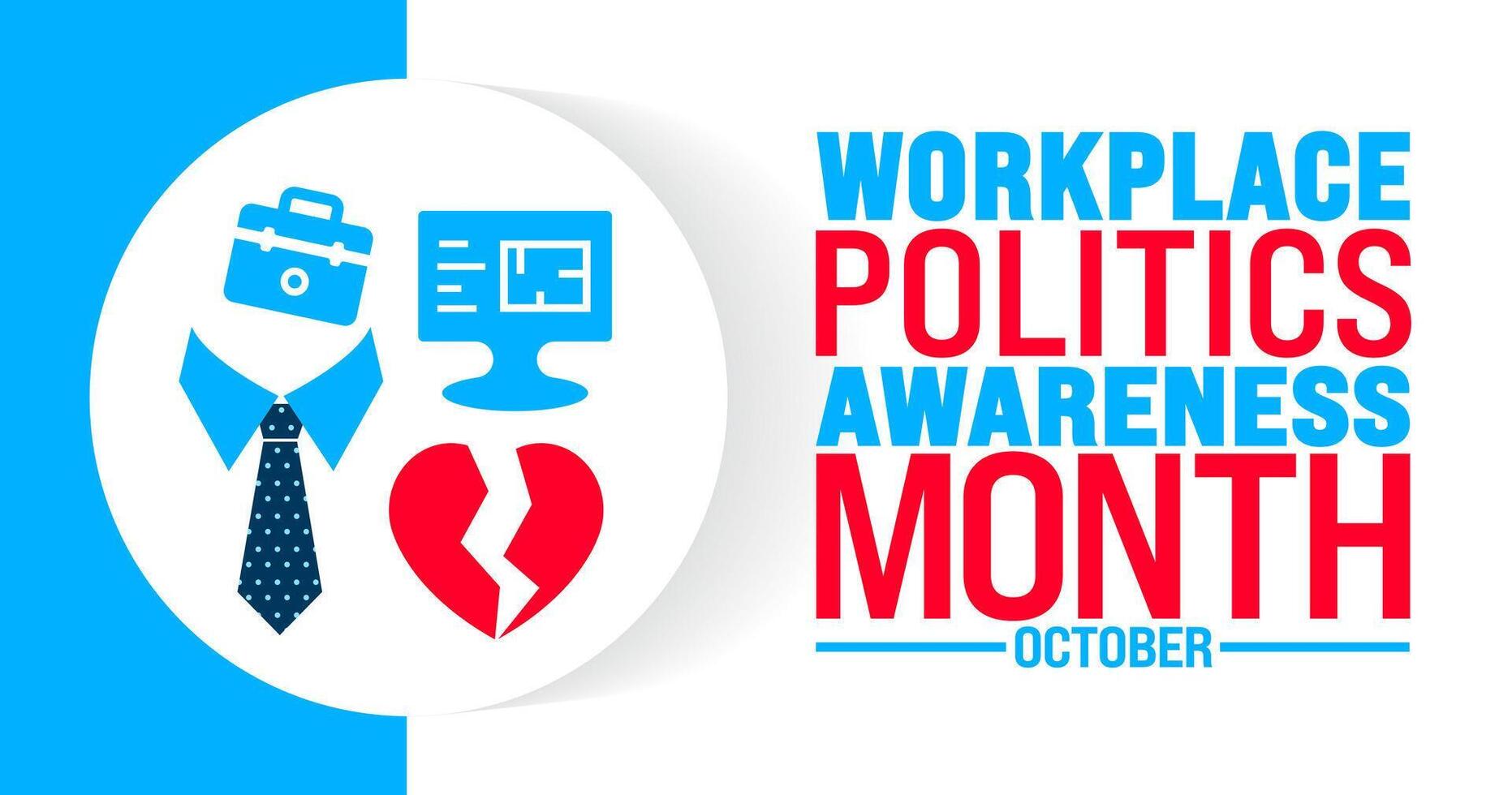 Workplace politics awareness month background or banner design template is observed every year in October. Holiday concept. Template for card, poster, placard, template. eps 10 vector