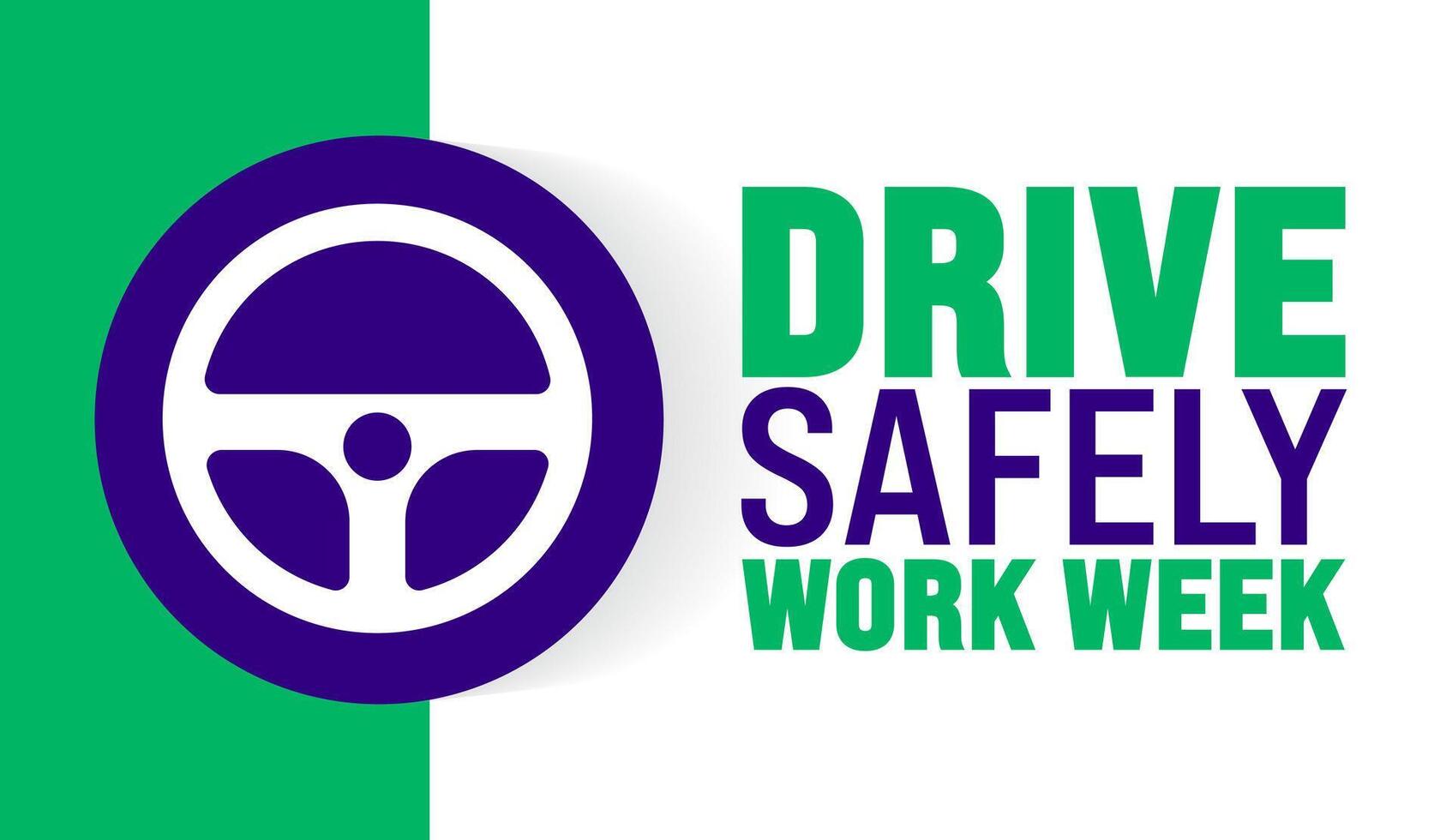 Drive Safely Work Week background or banner design template is observed every year in October. Holiday concept. Template for card, poster, placard, template. eps 10 vector