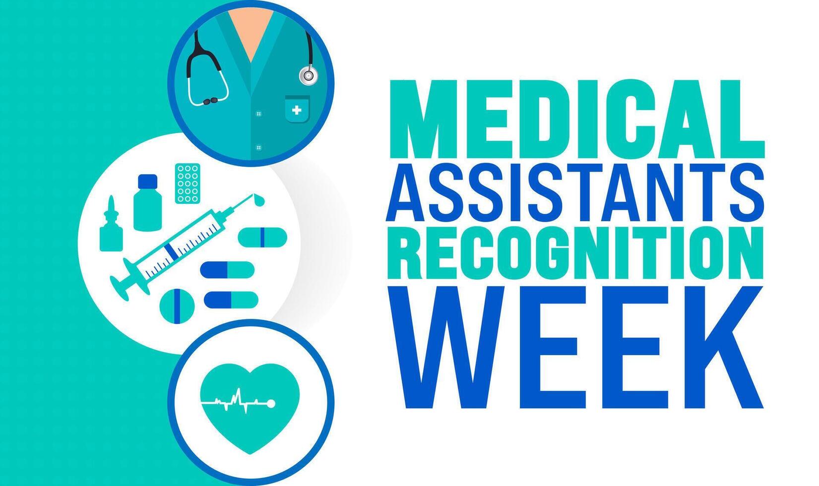 Medical Assistants Recognition Week background or banner design template is observed every year in October. Holiday concept. Template for card, poster, placard, template. eps 10 vector