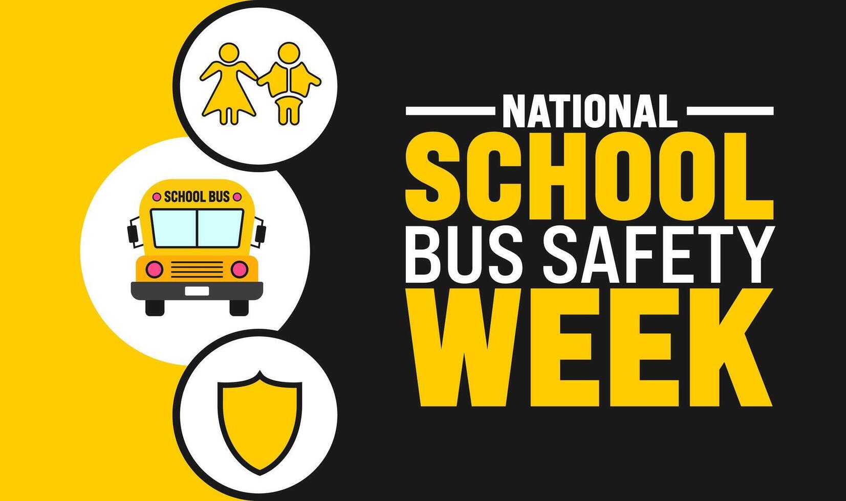 National School Bus Safety Week background or banner design template is observed every year in October. Holiday concept. Template for card, poster, placard, template. eps 10 vector