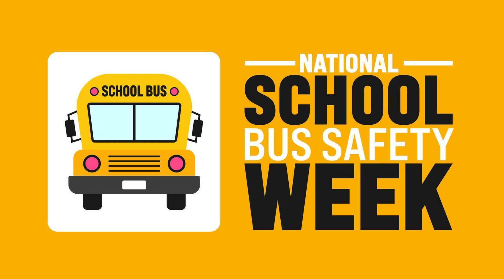 National School Bus Safety Week background or banner design template is observed every year in October. Holiday concept. Template for card, poster, placard, template. eps 10 vector