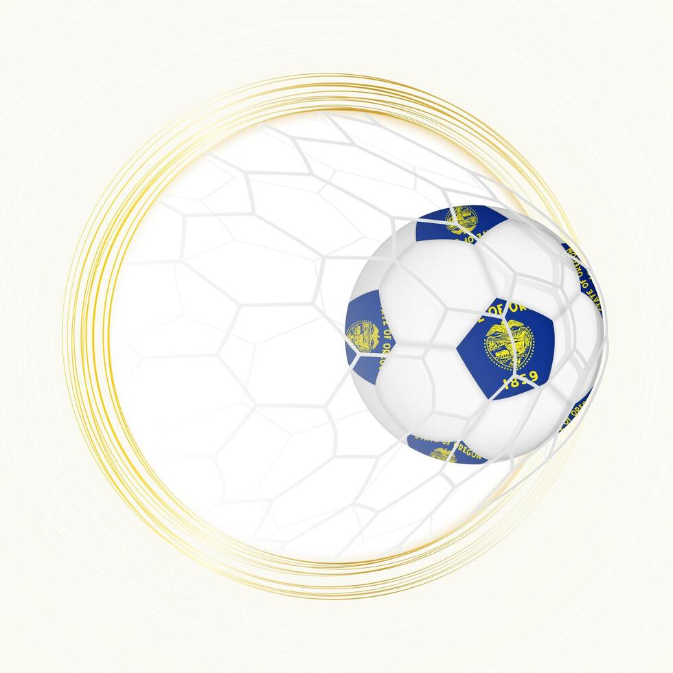 Football emblem with football ball with flag of Oregon in net, scoring goal for Oregon. vector