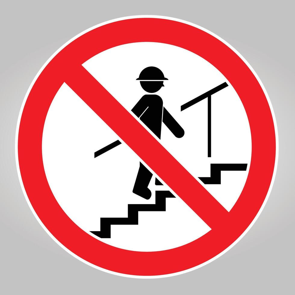 Prohibition Sign for Stair Use in Construction Area vector