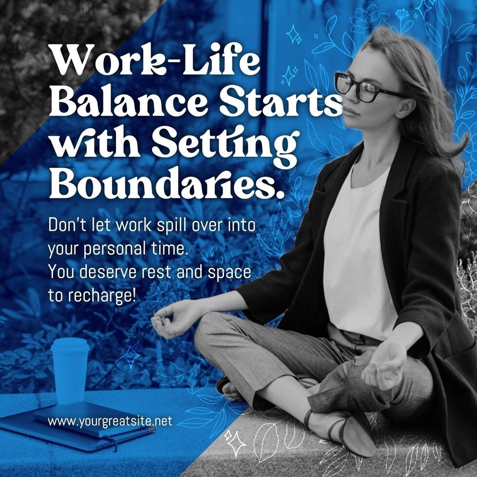 Work Life Balance Starts with Setting Boundaries for Linkedin Post template