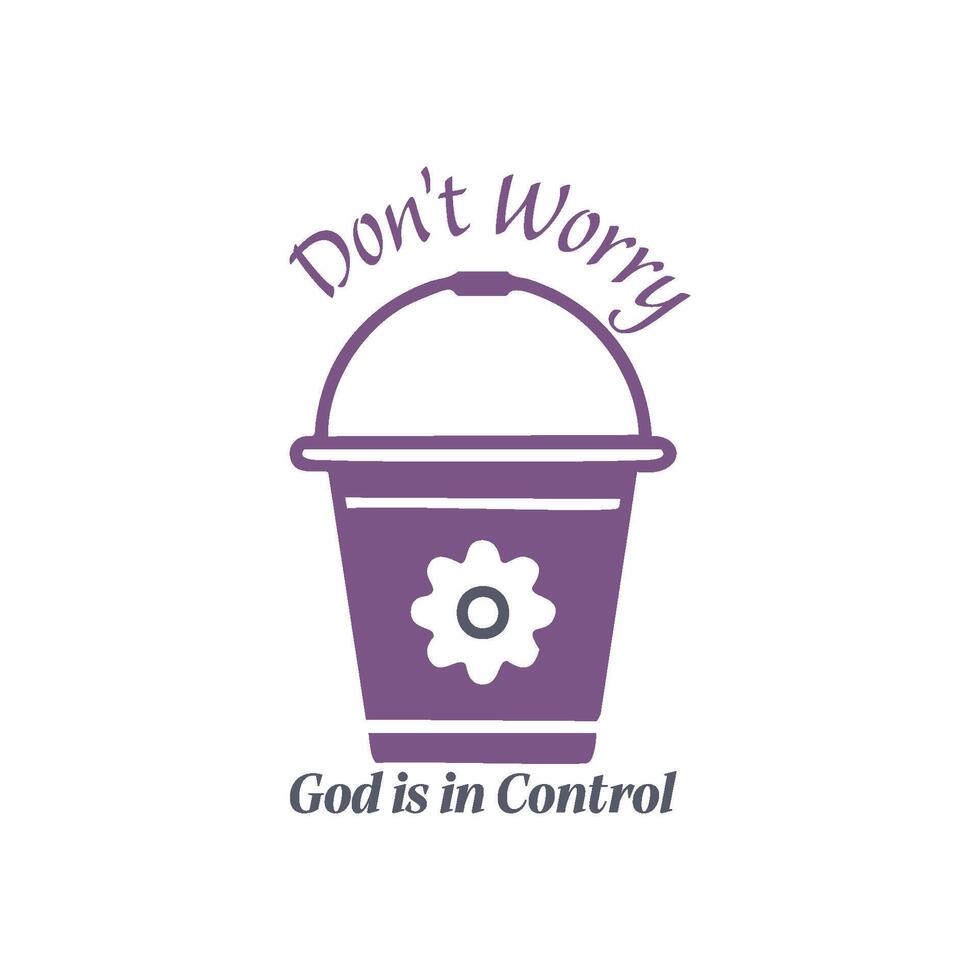 Don't Worry, God is in control, Bible Verse design for print vector