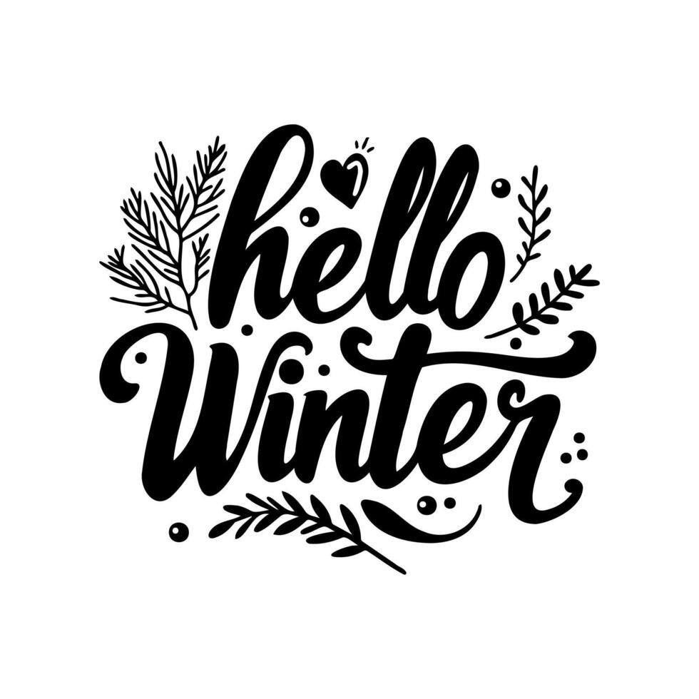 Calligraphy hello winter with natural ornaments vector