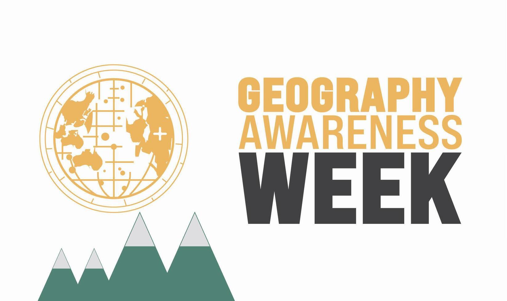 November is Geography Awareness Week background template. Holiday concept. suitable for placard, background,Card, Poster design template vector