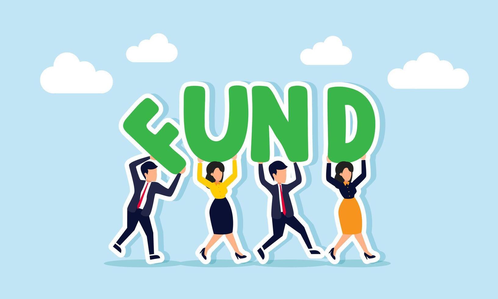 A group of businesspeople marching as if in a protest carrying letters spelling FUND, an illustration of demanding funding for a business model or seeking investors. vector