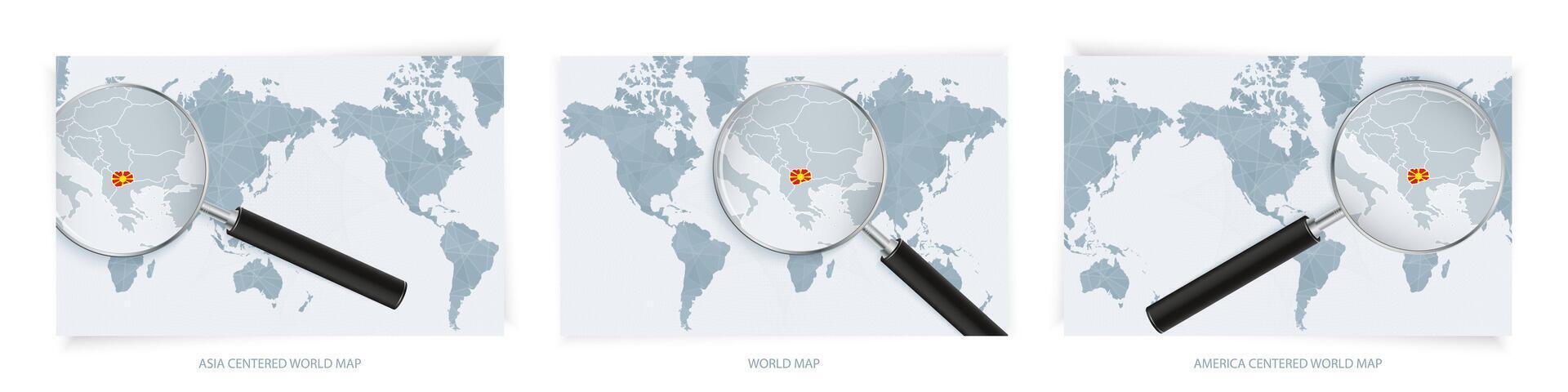 Blue Abstract World Maps with magnifying glass on map of Macedonia with the national flag of Macedonia. Three version of World Map. vector