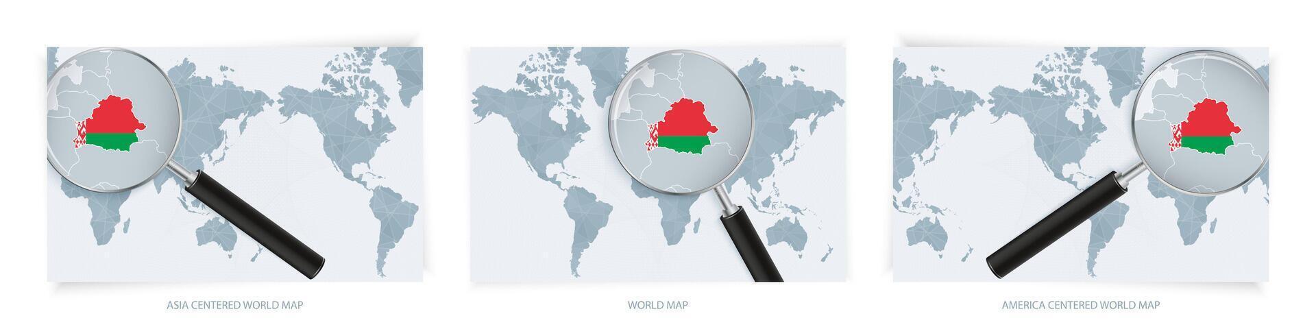 Blue Abstract World Maps with magnifying glass on map of Belarus with the national flag of Belarus. Three version of World Map. vector
