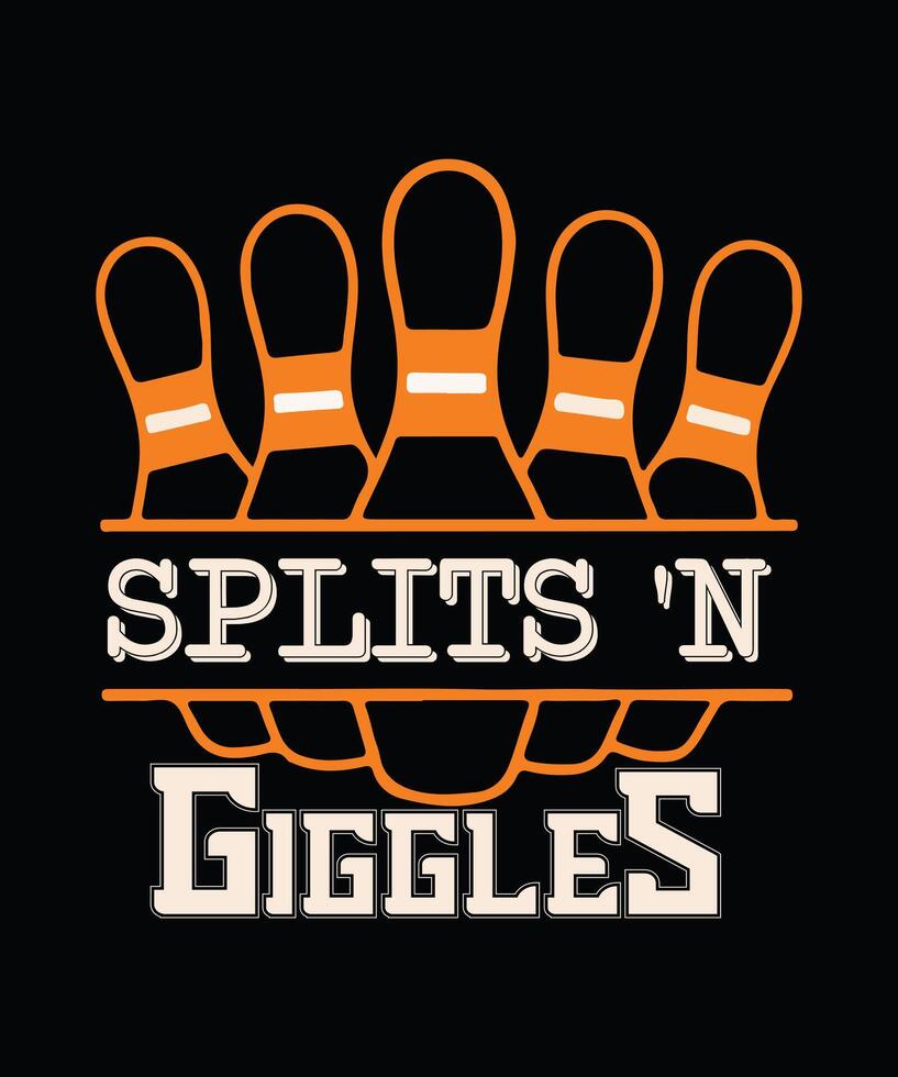 Splits n Giggles A Fun Bowling Quote for typography t shirt Design vector