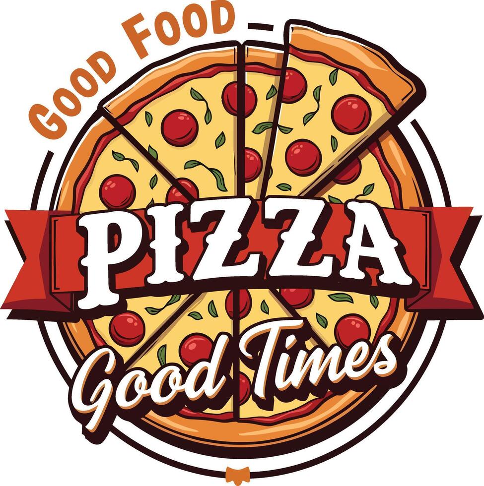 Pizza good times logo t shirt vector