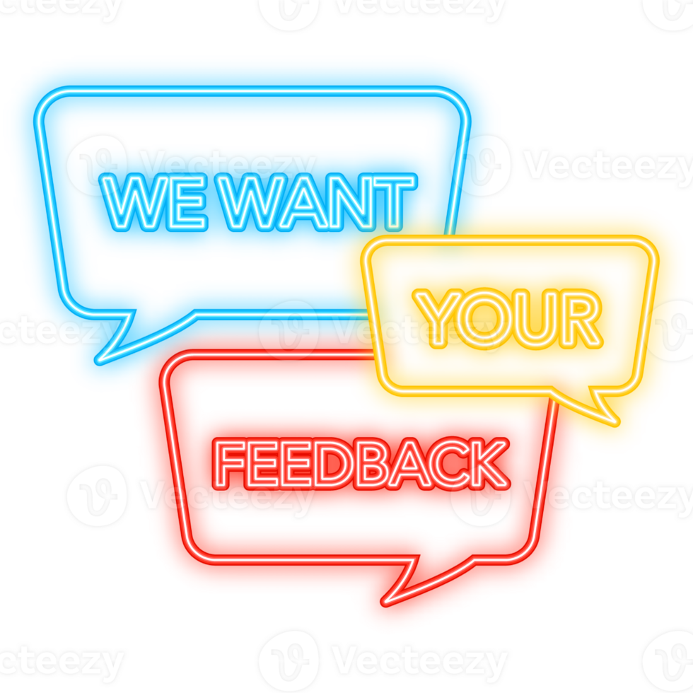 Neon Icon. Icon with want your feedback speech for banner design. Your opinion matters symbol. Business satisfaction support. illustration png