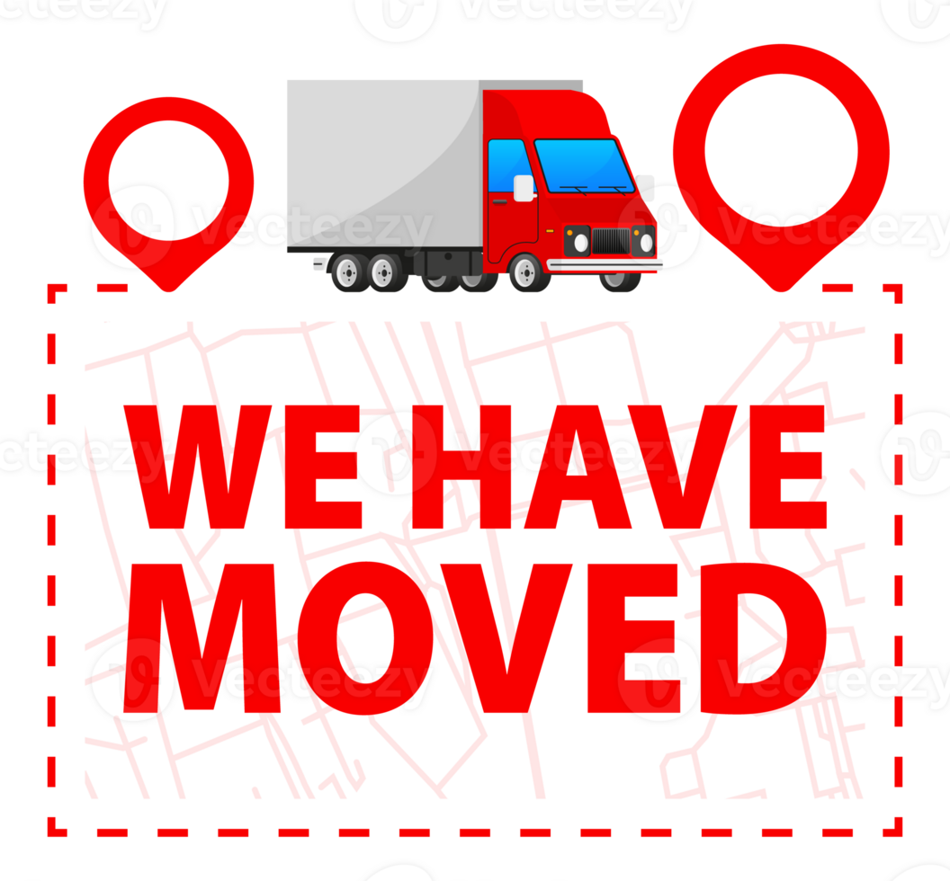 We have moved. Moving announcement. New location, new opportunities and clients. png