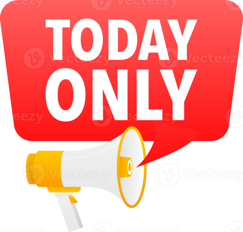 Megaphone label set with text today only. Today only announcement banner png