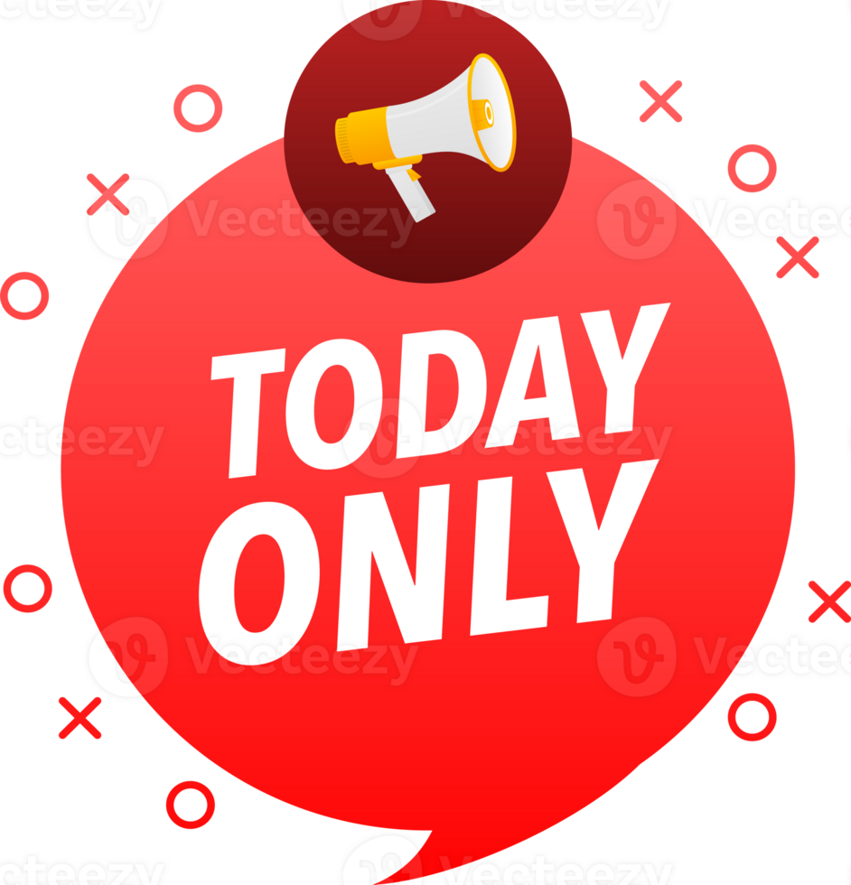 Megaphone label set with text today only. Today only announcement banner png
