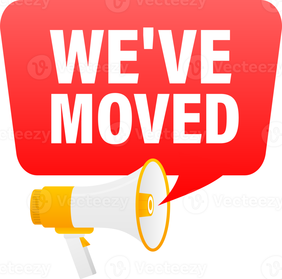 Megaphone label set with text We have moved. We have moved announcement banner png