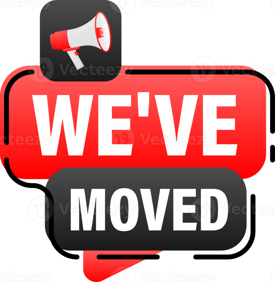 Megaphone label set with text We have moved. We have moved announcement banner png