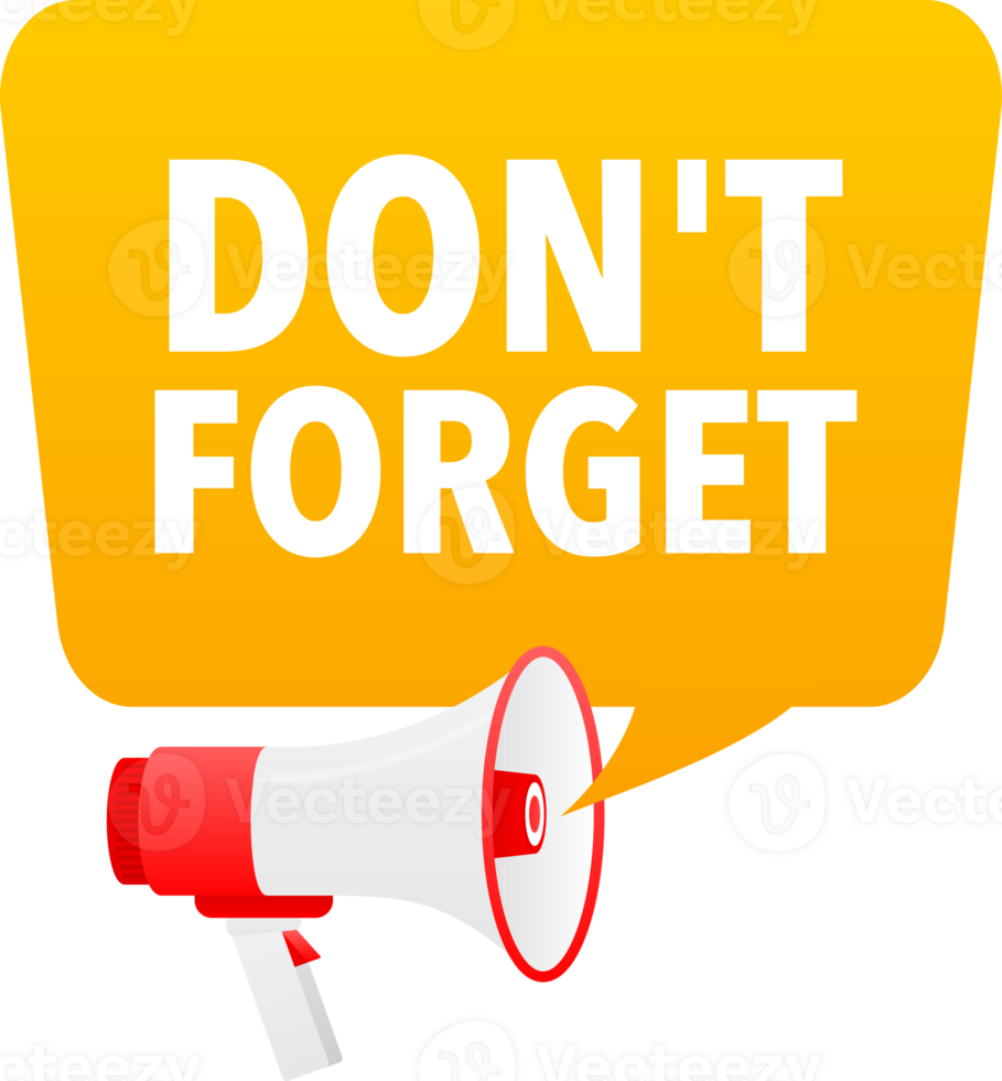 Megaphone label set with text dont forget. Dont forget announcement banner png