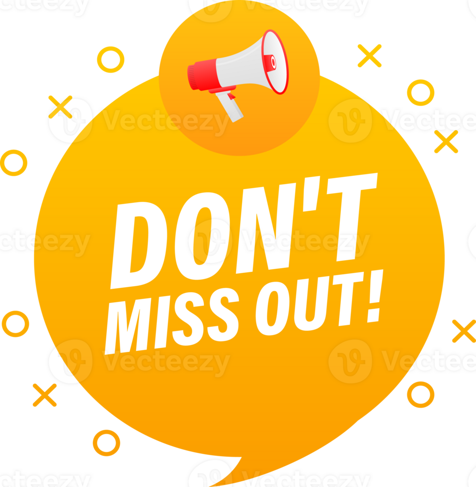 Megaphone label set with text Dont miss out. Dont miss out announcement banner png