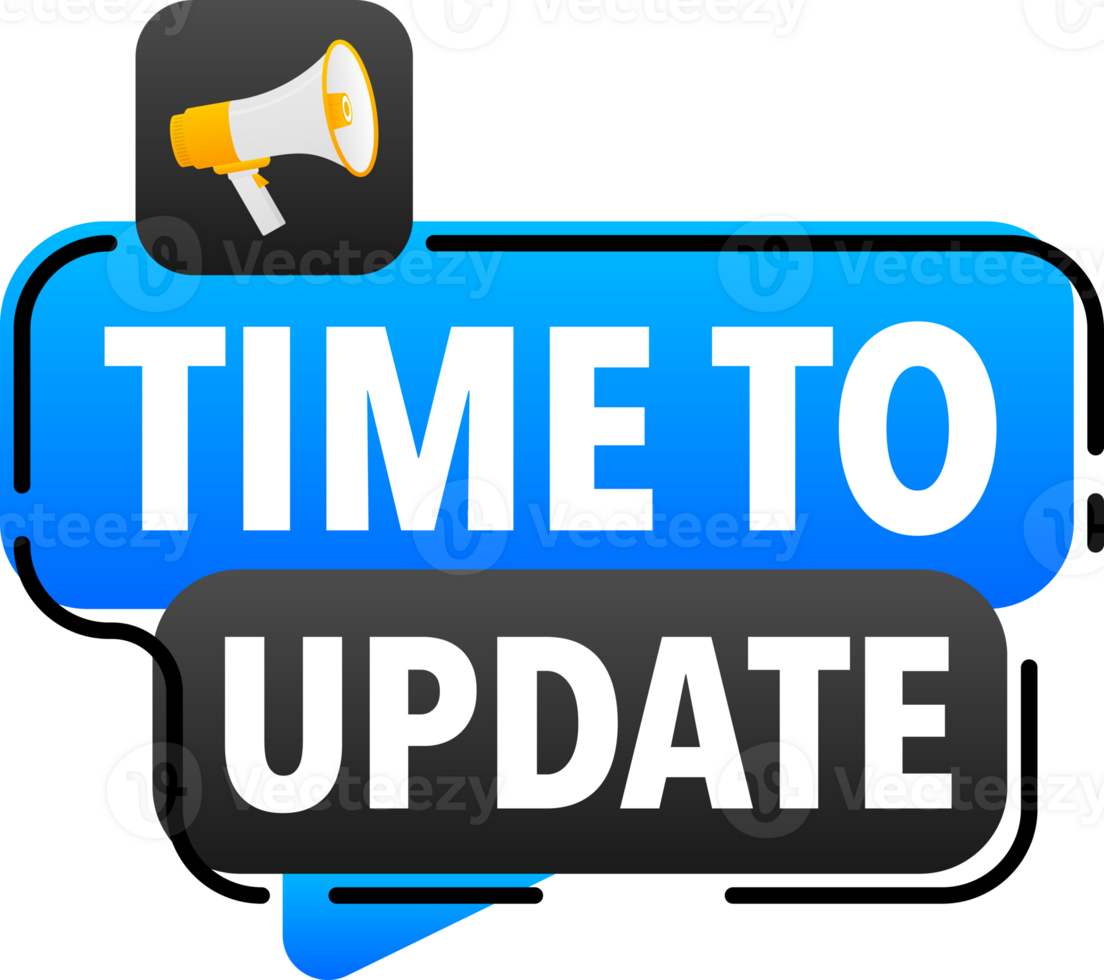 Megaphone label set with text time to update. Time to update announcement banner png