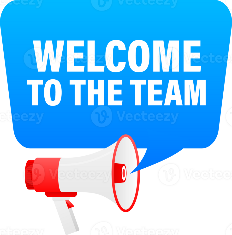 Megaphone label set with text Welcome to the team. Welcome to the team announcement banner png