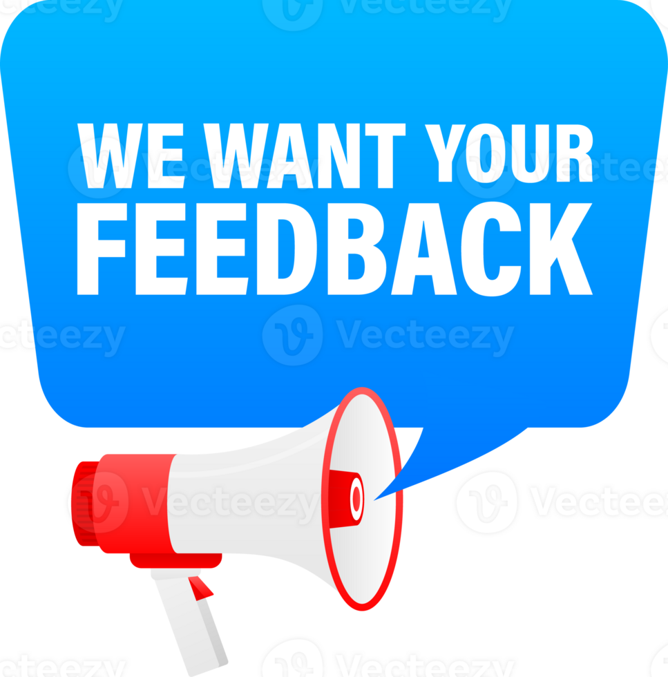 Megaphone label set with text We Want Your Feedback. We Want Your Feedback announcement banner png