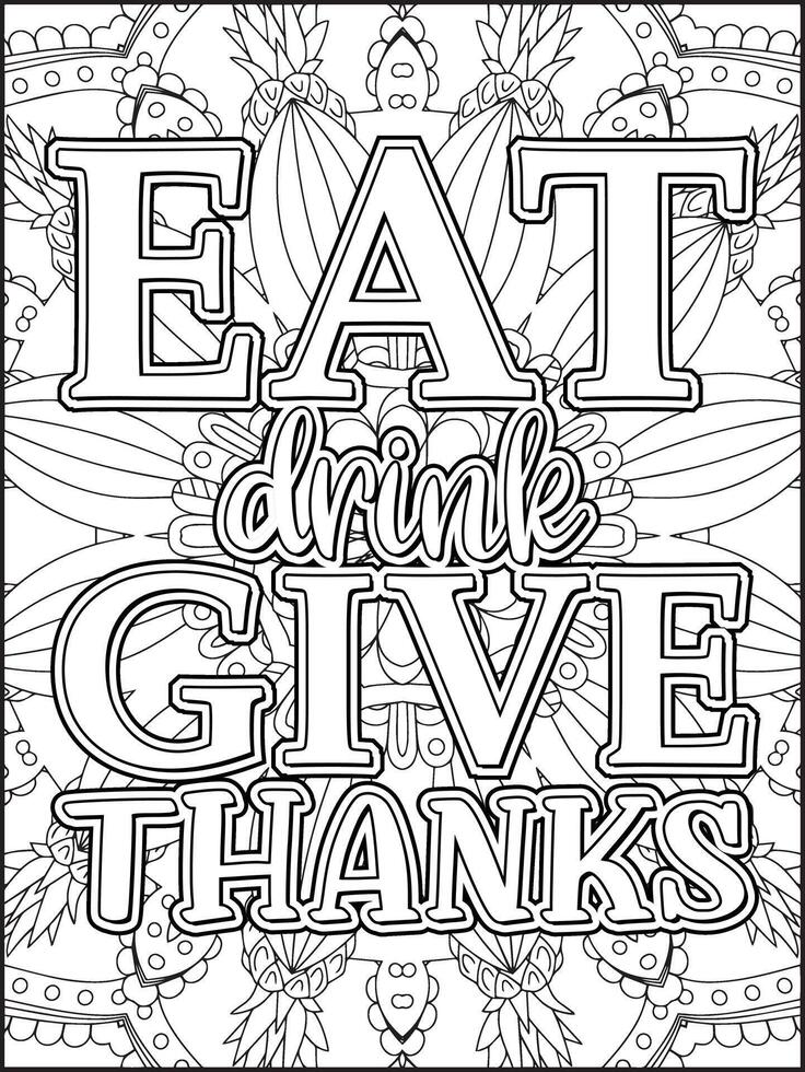 Eat Drink Give Thanks Quote Coloring Page for Adults. Thanksgiving Quote Coloring Page. vector
