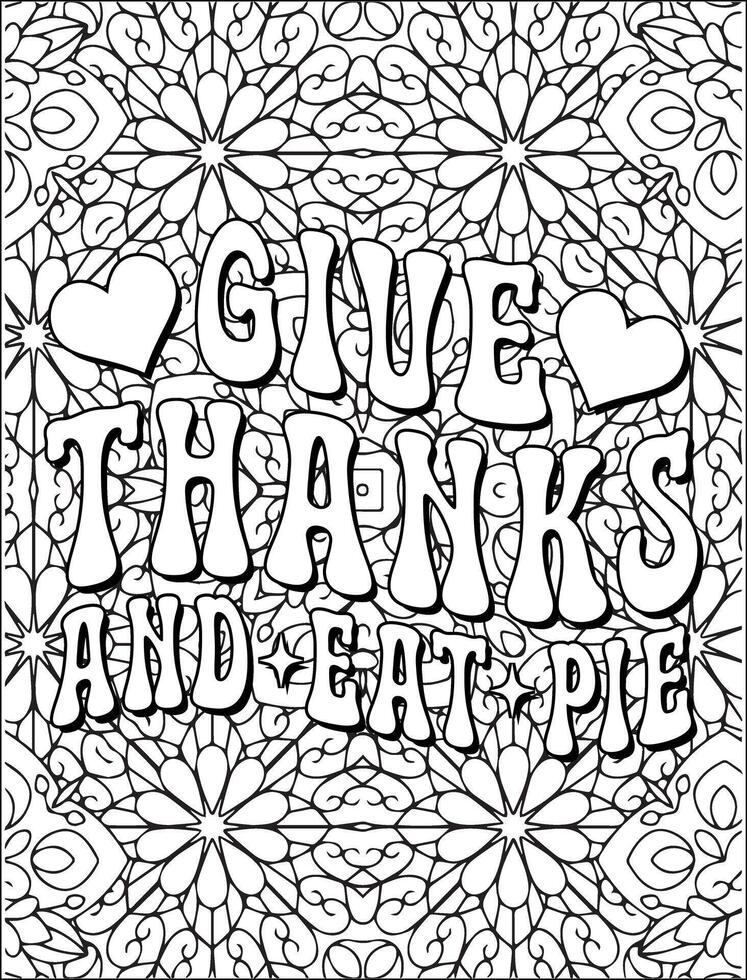 Give Thanks and Eat Pie Quote Coloring Page for Adults. Thanksgiving Day Quote Coloring Page. vector