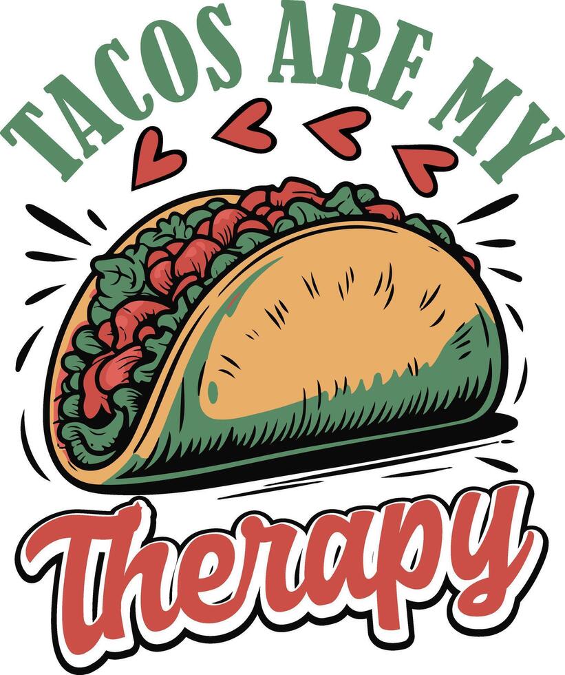 Tacos Are My Therapy vector