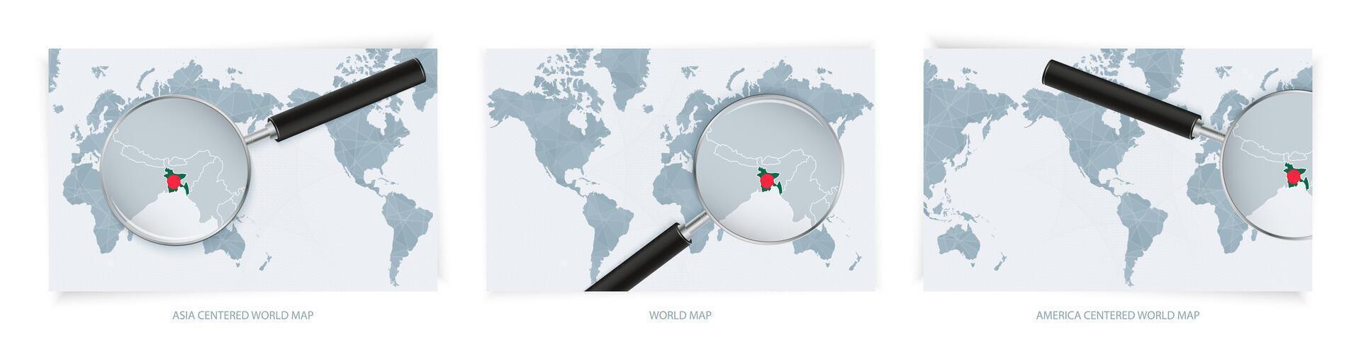 Blue Abstract World Maps with magnifying glass on map of Bangladesh with the national flag of Bangladesh. Three version of World Map. vector