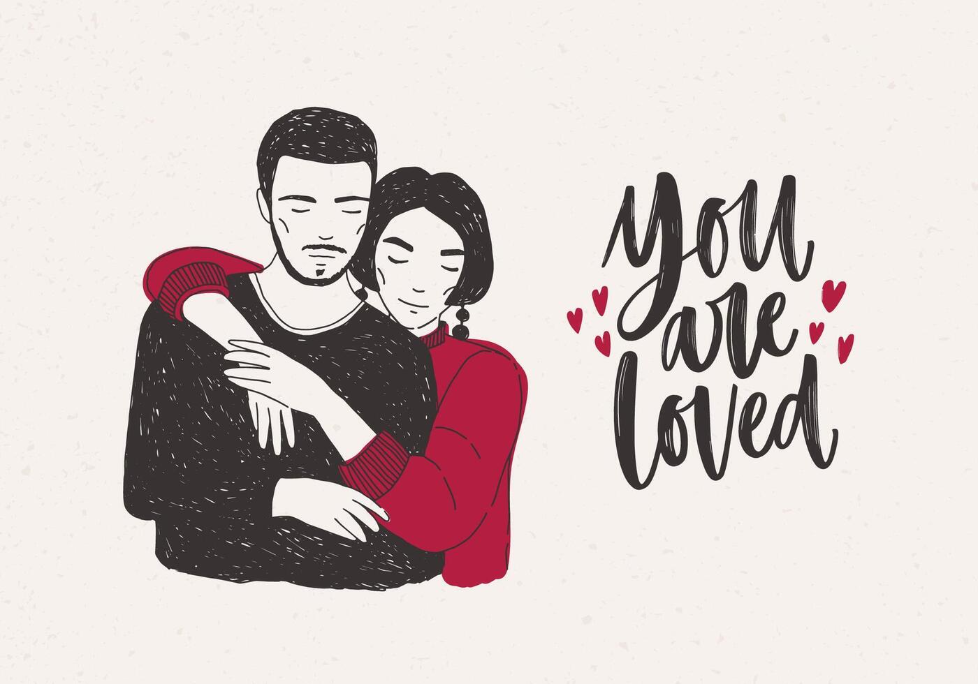Young woman standing behind man and warmly embracing him and You Are Loved hand lettering decorated with tiny hearts. Loving romantic couple. illustration for Valentines day greeting card. vector