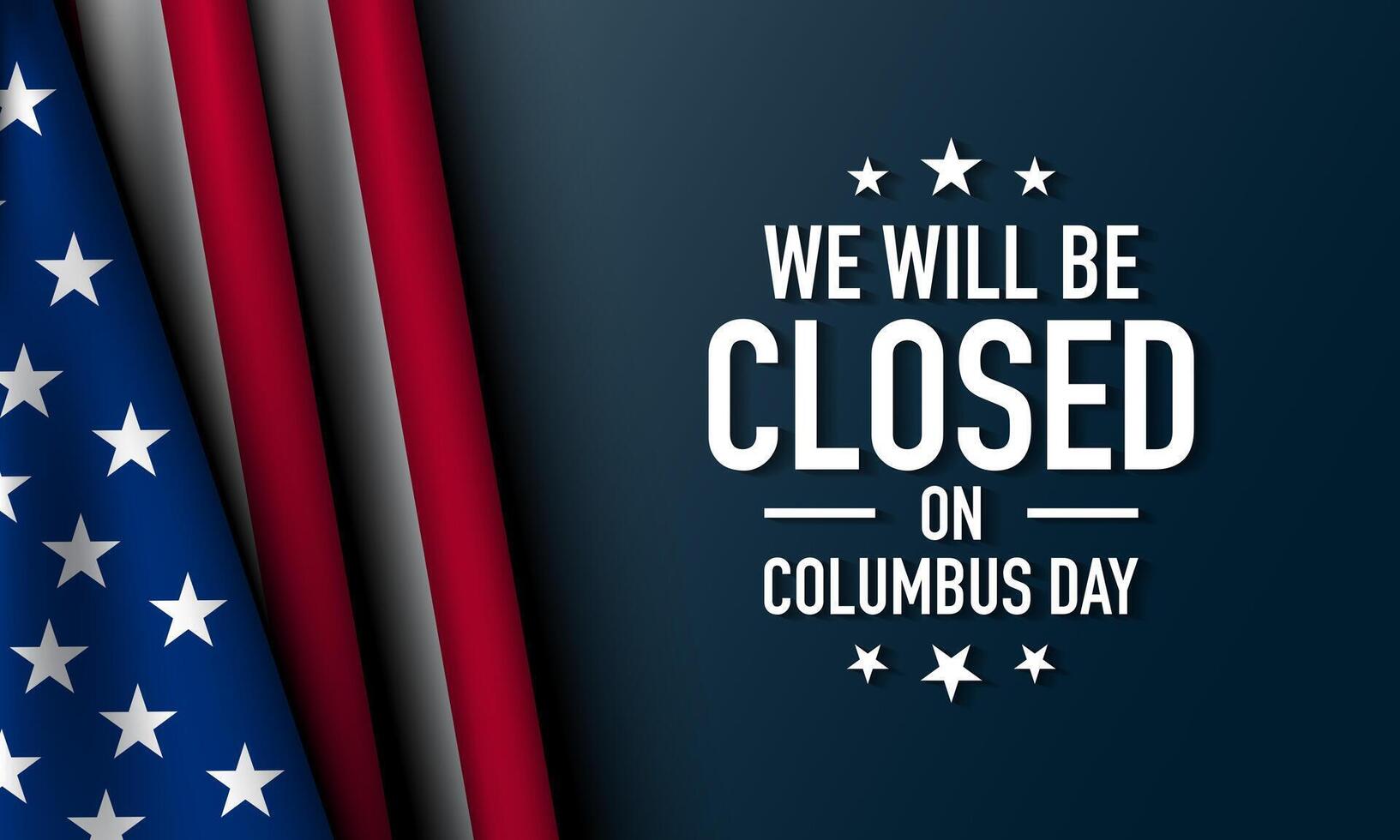 Closed Sign design for Columbus Day celebration. vector