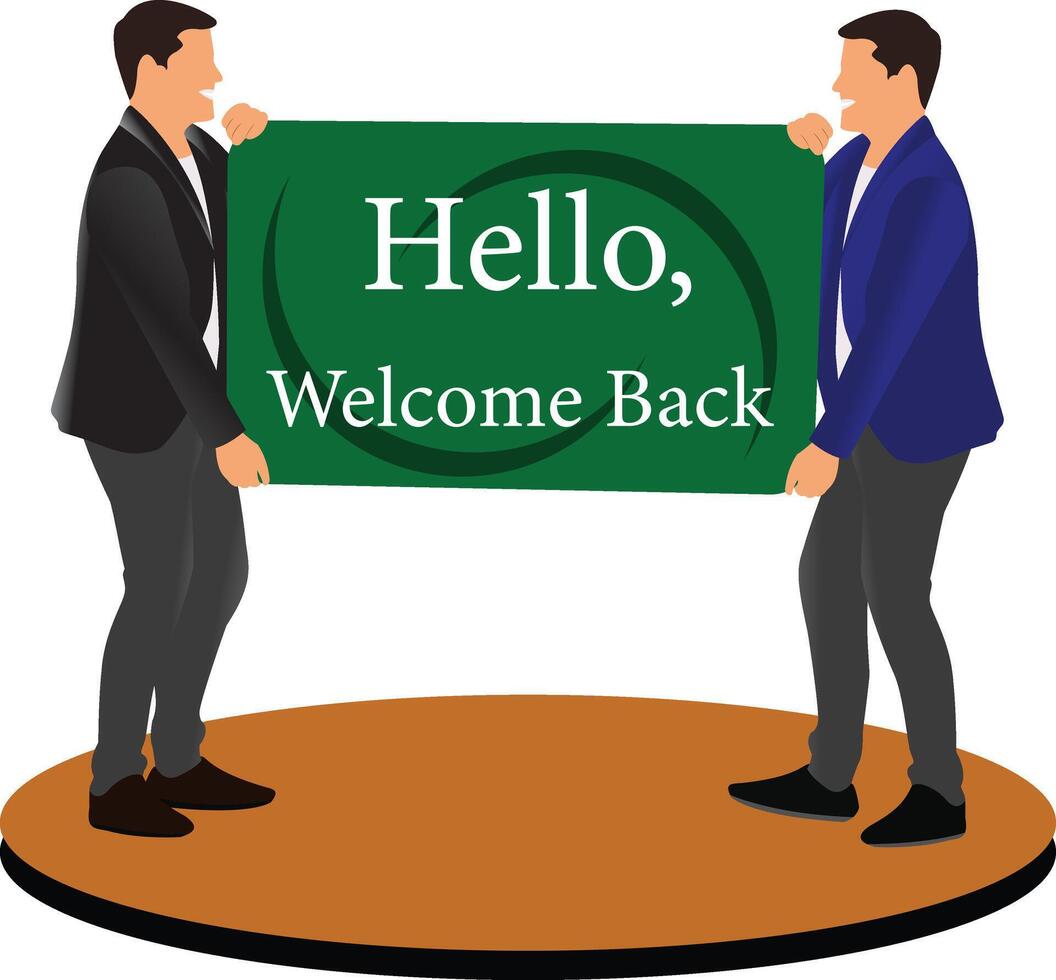 illustration of two men stand on a stage with a sign that says hello welcome back design vector