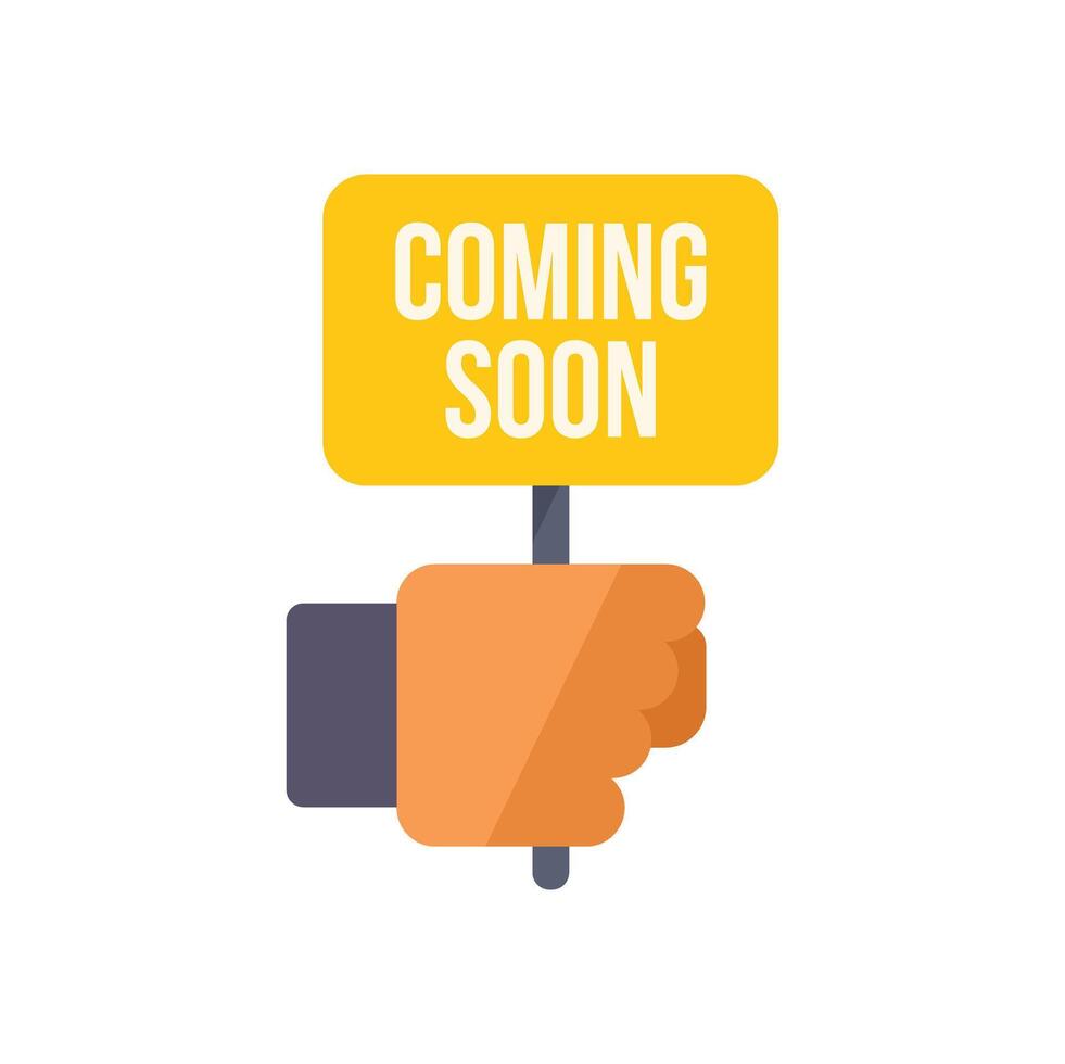 Hand holding yellow sign with coming soon lettering on stick vector