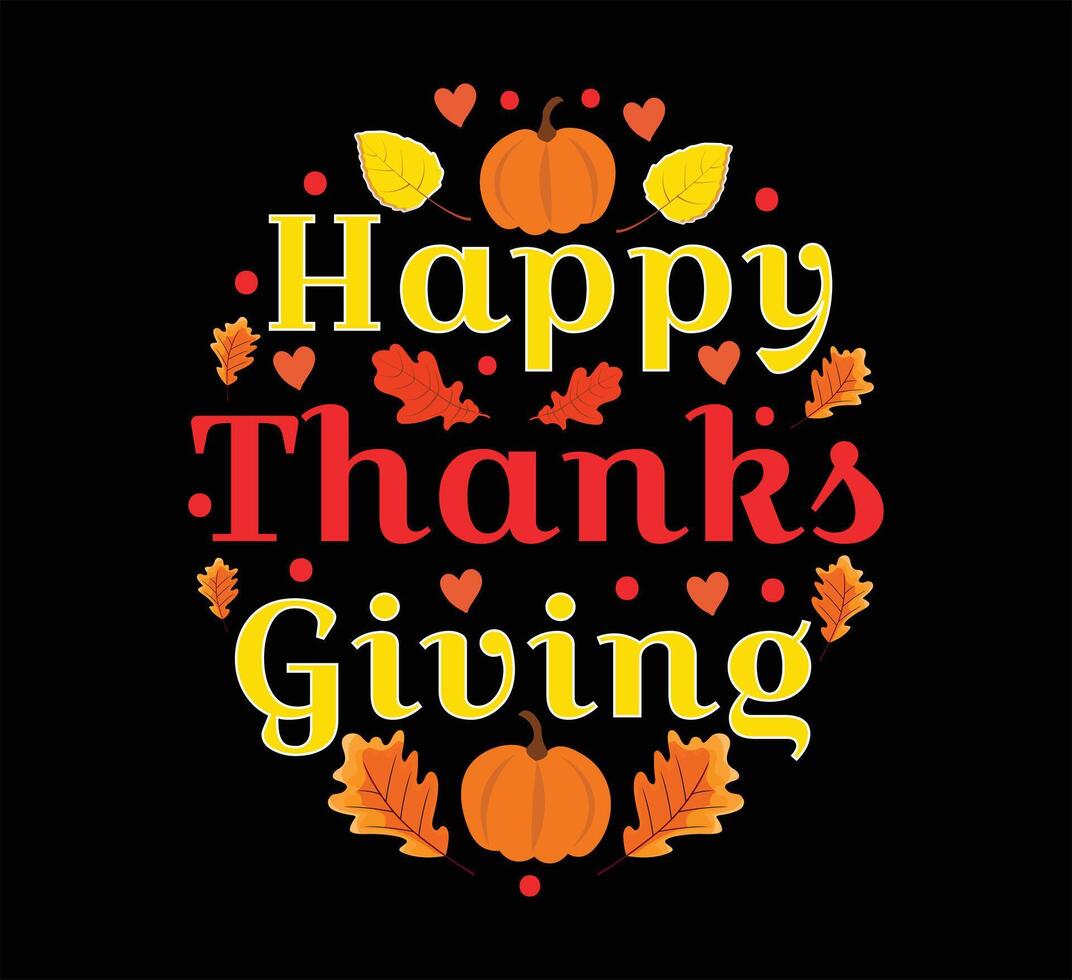 Happy Thanks Giving T Shirt Design vector
