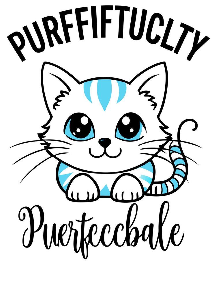 a playful cat-themed t-shirt design with the phrase purrfectly adorable use whimsical fonts and a vector