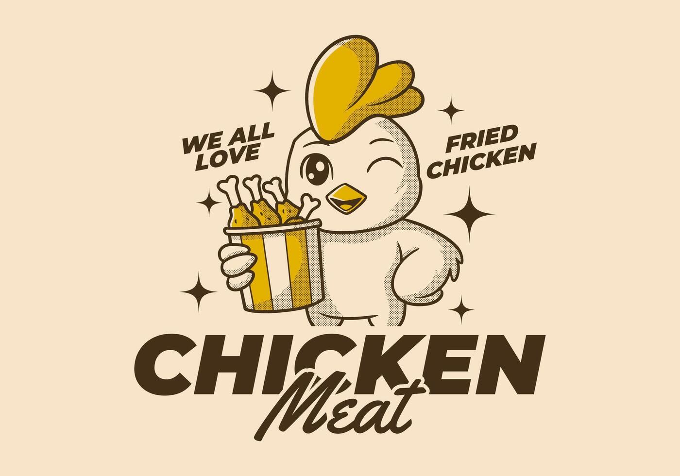 T shirt print design. We all love fried chicken. Retro mascot character of chicken or rooster holding a cup of fried chicken vector
