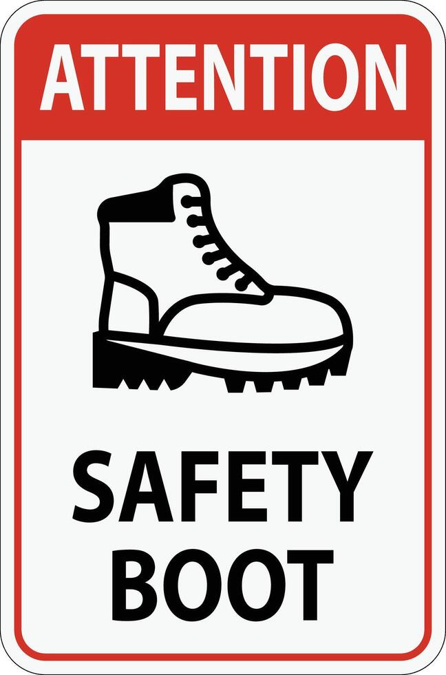 Attention Safety Boot Sign for Workplace or Construction Area vector