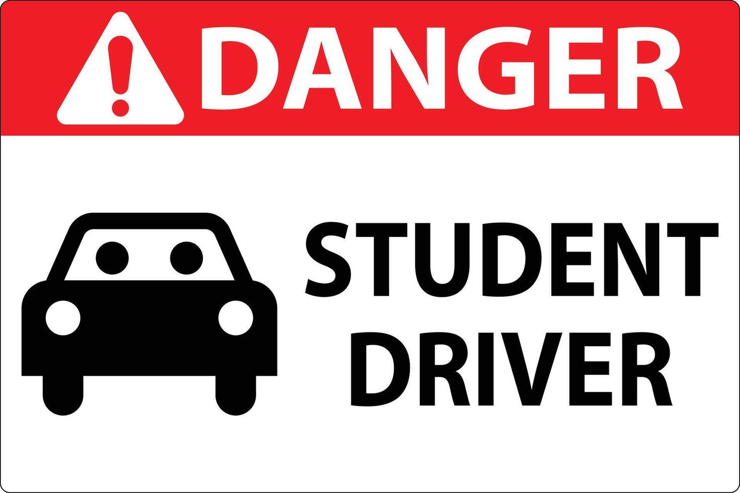 Danger Sign, Student Driver Sign vector