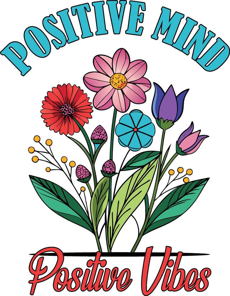 Positive Mind Positive Vibes vector