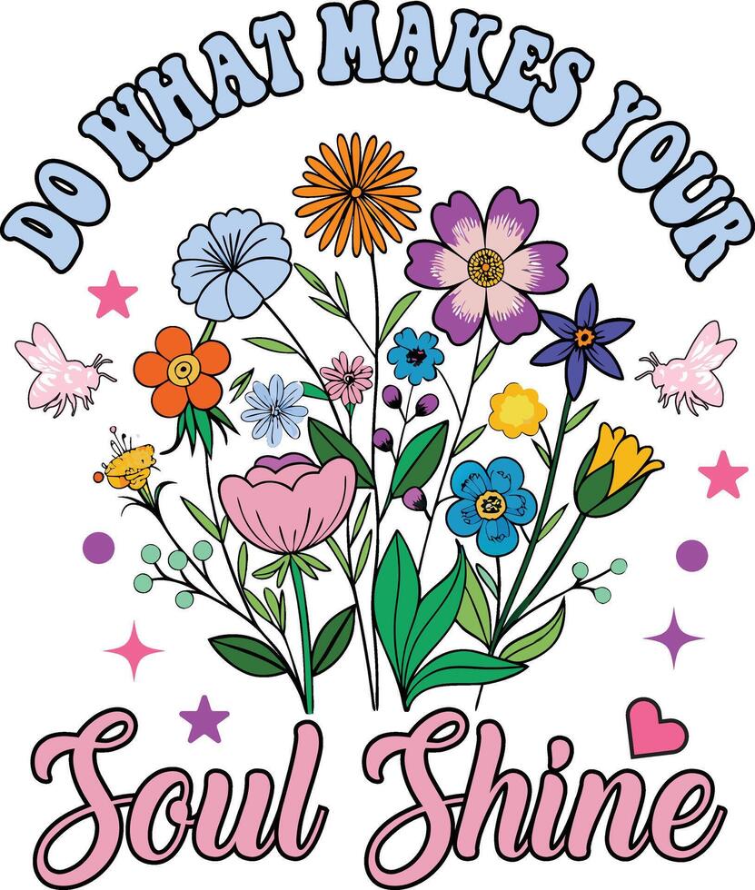 do what makes your soul shine vector
